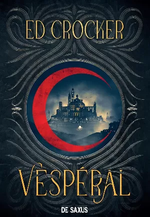 Ed Crocker – Les Terres éternelles, Tome 1 : Vespéral